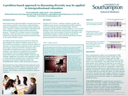 A problem-based approach to discussing diversity may be applied to interprofessional education Kevin Galbraith*, Sally Curtis*, Anne McBride § Medical.