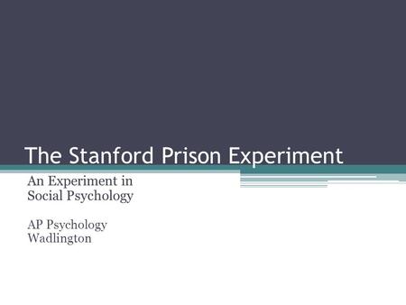 The Stanford Prison Experiment