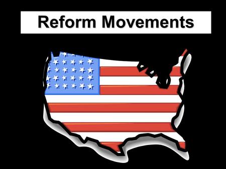 Reform Movements. To reform means to change something. So, a “reform movement” is when different people or groups try and change something about society.reform.