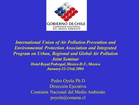 International Union of Air Pollution Prevention and Environmental Protection Association and Integrated Program on Urban, Regional and Global Air Pollution.