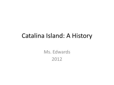 Catalina Island: A History