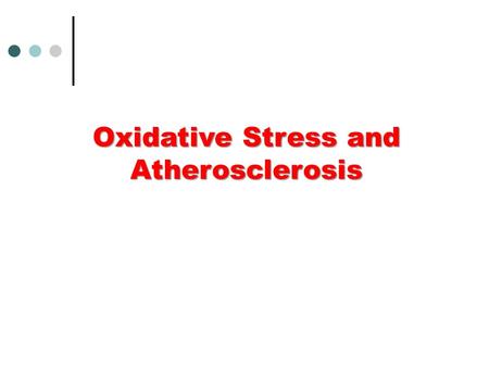 Oxidative Stress and Atherosclerosis