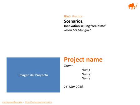 |   i2b/3. Practice. Scenarios. Innovation selling “real time”