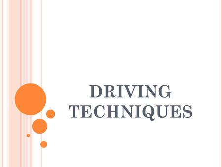 DRIVING TECHNIQUES. N EW J ERSEY ’ S S EAT B ELT L AW Requires the motorist, front-seat passengers and children under 18 years old to be belted. A police.