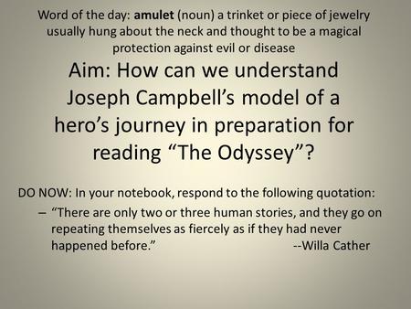 Word of the day: amulet (noun) a trinket or piece of jewelry usually hung about the neck and thought to be a magical protection against evil or disease.