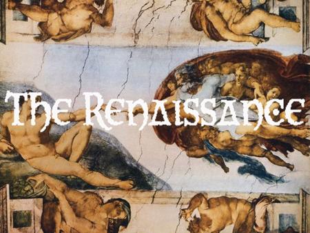 What was the Renaissance?