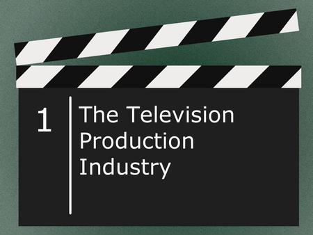 1 The Television Production Industry. © Goodheart-Willcox Co., Inc. Permission granted to reproduce for educational use only. Growth of Television Technology.