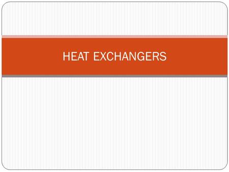 HEAT EXCHANGERS.