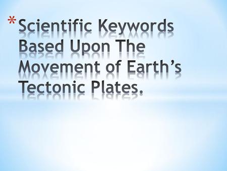 Continental drift Tectonic Plates Pangaea Divergent Margin Plate Tectonics Explained Number of Earthquakes Worldwide for 2005 - 2012.