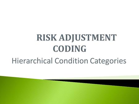 RISK ADJUSTMENT CODING