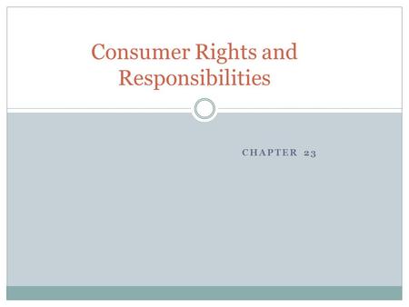 Consumer Rights and Responsibilities