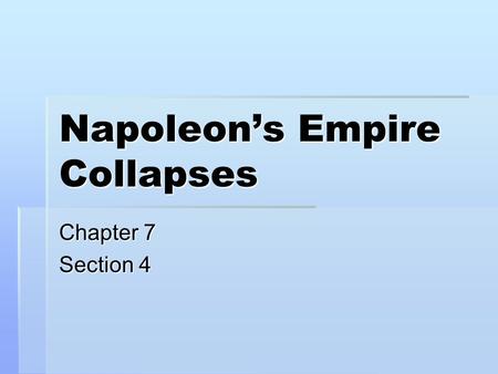 Napoleon’s Empire Collapses