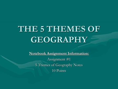 THE 5 THEMES OF GEOGRAPHY