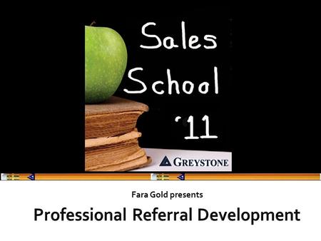 Fara Gold presents. Understand how to qualify and target potential and existing Referral Sources for community/cluster Create a prioritized Referral Source.