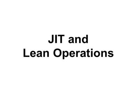 JIT and Lean Operations