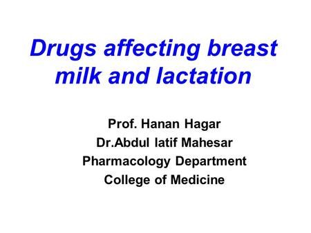 Drugs affecting breast milk and lactation