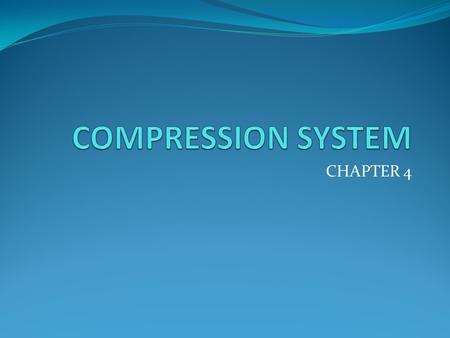 CHAPTER 4. COMPRESSION Compression is required to prepare the charge for ignition. Compressing the air-fuel mixture allows more energy to be released.