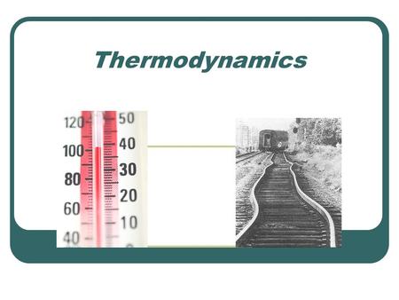 Thermodynamics.