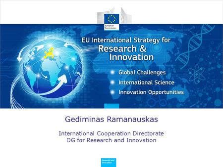 Policy Research and Innovation Research and Innovation Enhancing and focusing EU international cooperation in research and innovation: A strategic approach.