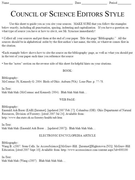 Name __________________________________________ Date _________________ Period _________ C OUNCIL OF S CIENCE E DITORS S TYLE Use this sheet to guide you.