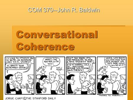 Conversational Coherence COM 370--John R. Baldwin.