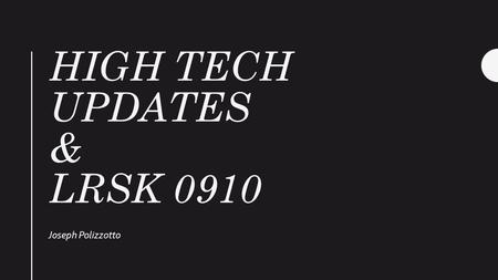 HIGH TECH UPDATES & LRSK 0910 Joseph Polizzotto. Audio Notetaker: An exciting note-taking solution Students can use Audio Notetaker to keep track of important.