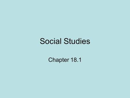 Social Studies Chapter 18.1. * The boomtowns did not have many women and children. The women who did travel to boomtowns often opened businesses or worked.