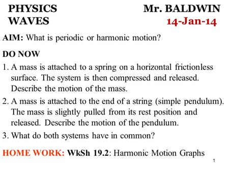 PHYSICS Mr. BALDWIN WAVES 14-Jan-14