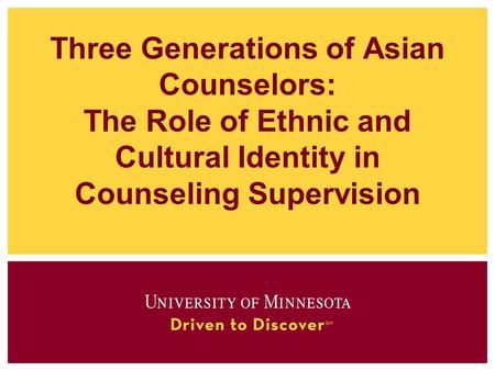 Three Generations of Asian Counselors: The Role of Ethnic and Cultural Identity in Counseling Supervision.