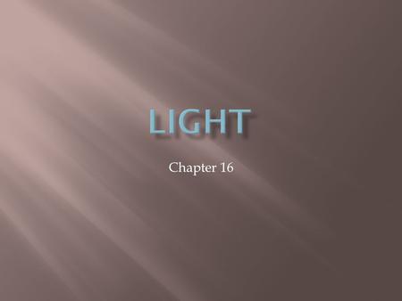 Light Chapter 16.