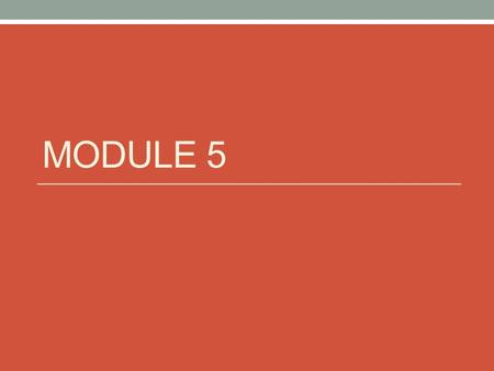 MODULE 5. 5.0- PRE-TEST PRE-TEST: TRY YOUR BEST 5.1- SET THE STAGE QUIZ- MAKE SURE YOU TRY YOUR BEST, I KNOW YOU WILL.