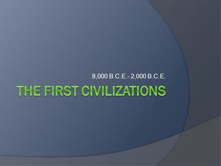 The First Civilizations