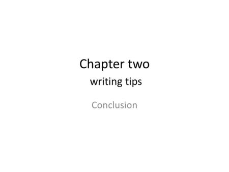 Chapter two writing tips