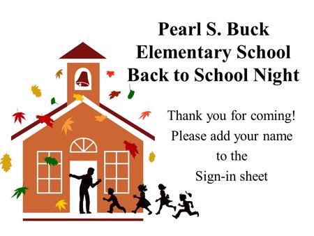 Pearl S. Buck Elementary School Back to School Night