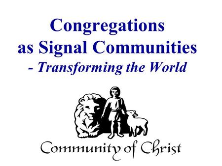 Congregations as Signal Communities - Transforming the World.