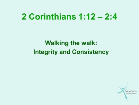 Walking the walk: Integrity and Consistency