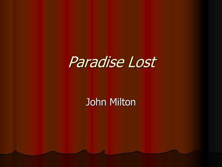 Paradise Lost John Milton.