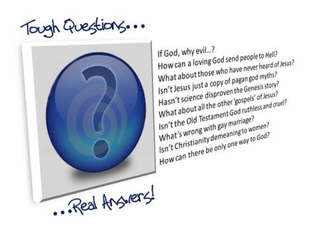 THE QUESTION: If an all- powerful and all-good God truly does exist, how do you explain all of the evil that exists in the world today? How can both.