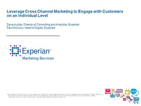 © 2010 Experian Information Solutions, Inc. All rights reserved. Experian and the marks used herein are service marks or registered trademarks of Experian.