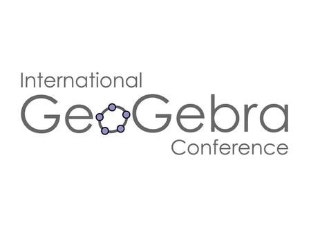 GeoGebra. Supporting Institutions Johannes Kepler University Linz Mathematics Education RISCMathematics EducationRISC Austrian Ministry of Education Dr.