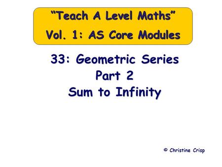 “Teach A Level Maths” Vol. 1: AS Core Modules