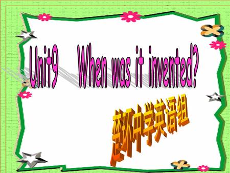 Look ! Our pride What is an invention? An invention is a new thing that someone has made. Edison was a great inventor, he invented more than 2,000.