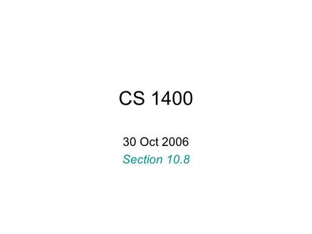 CS 1400 30 Oct 2006 Section 10.8. The string abstract data type C++ allows a programmer to add new data or variable types. The details of how this new.