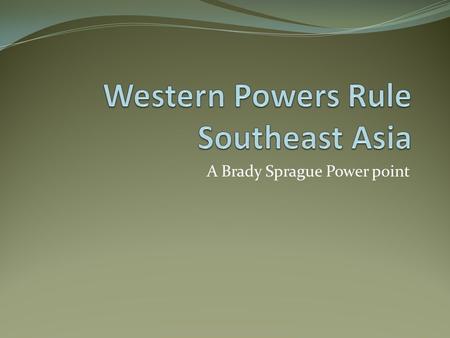 A Brady Sprague Power point. Table of Contents Advantages of Imperialism Disadvantages of Imperialism Background Information Overall effects of Imperialism.