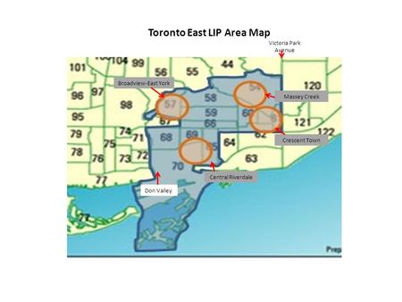 Victoria Park Avenue Don Valley Crescent Town Central Riverdale Massey Creek Broadview-East York Toronto East LIP Area Map.