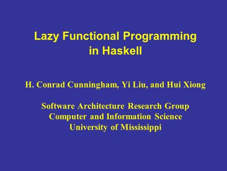 Lazy Functional Programming in Haskell