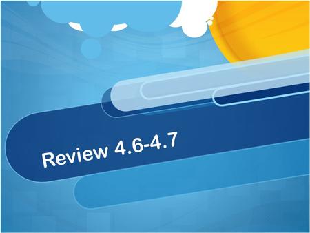 Review 4.6-4.7. Solve each equation or inequality 1.1. 2.2. b = 2, -5 Multiply every term by 12.