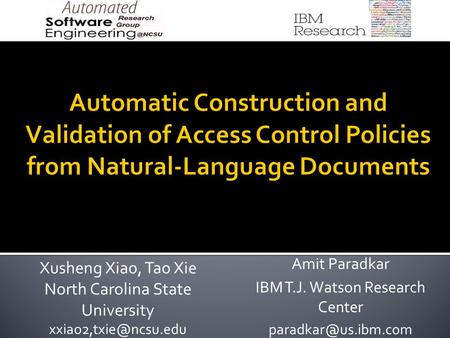 Xusheng Xiao, Tao Xie North Carolina State University Amit Paradkar IBM T.J. Watson Research Center