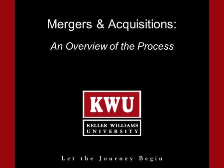 Mergers & Acquisitions: An Overview of the Process.