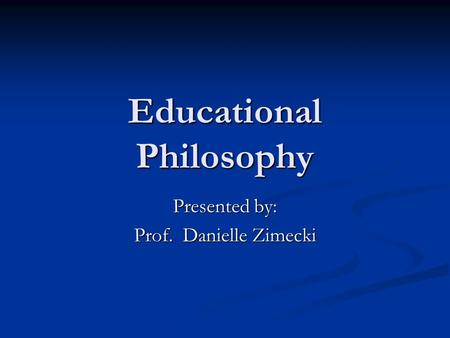 Educational Philosophy